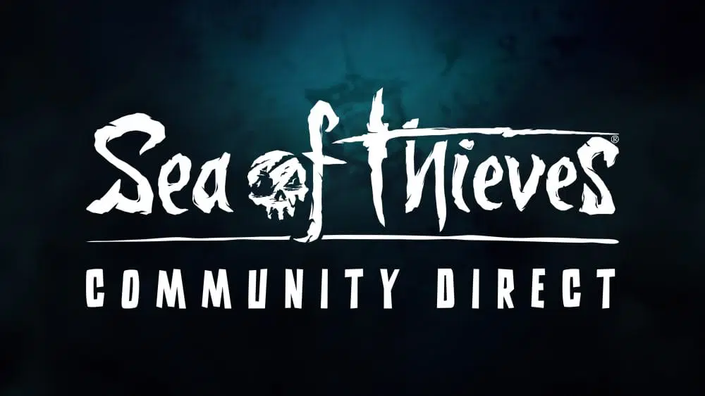 Sea of Thieves Community Direct July 10 announcement featuring Rare developers and pirate gameplay